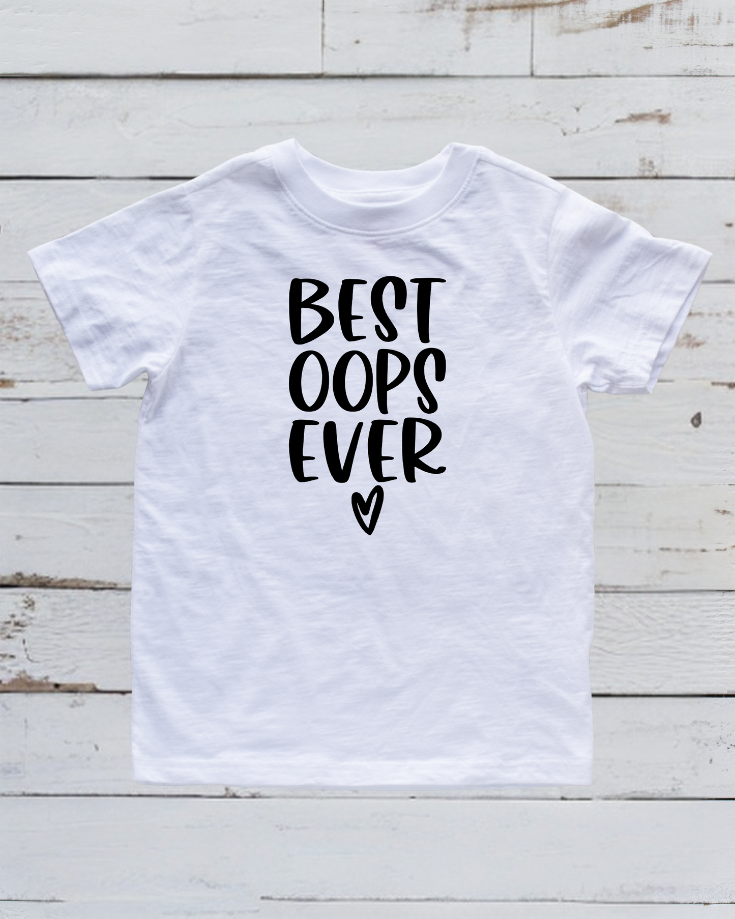 best oops ever | baby tshirt