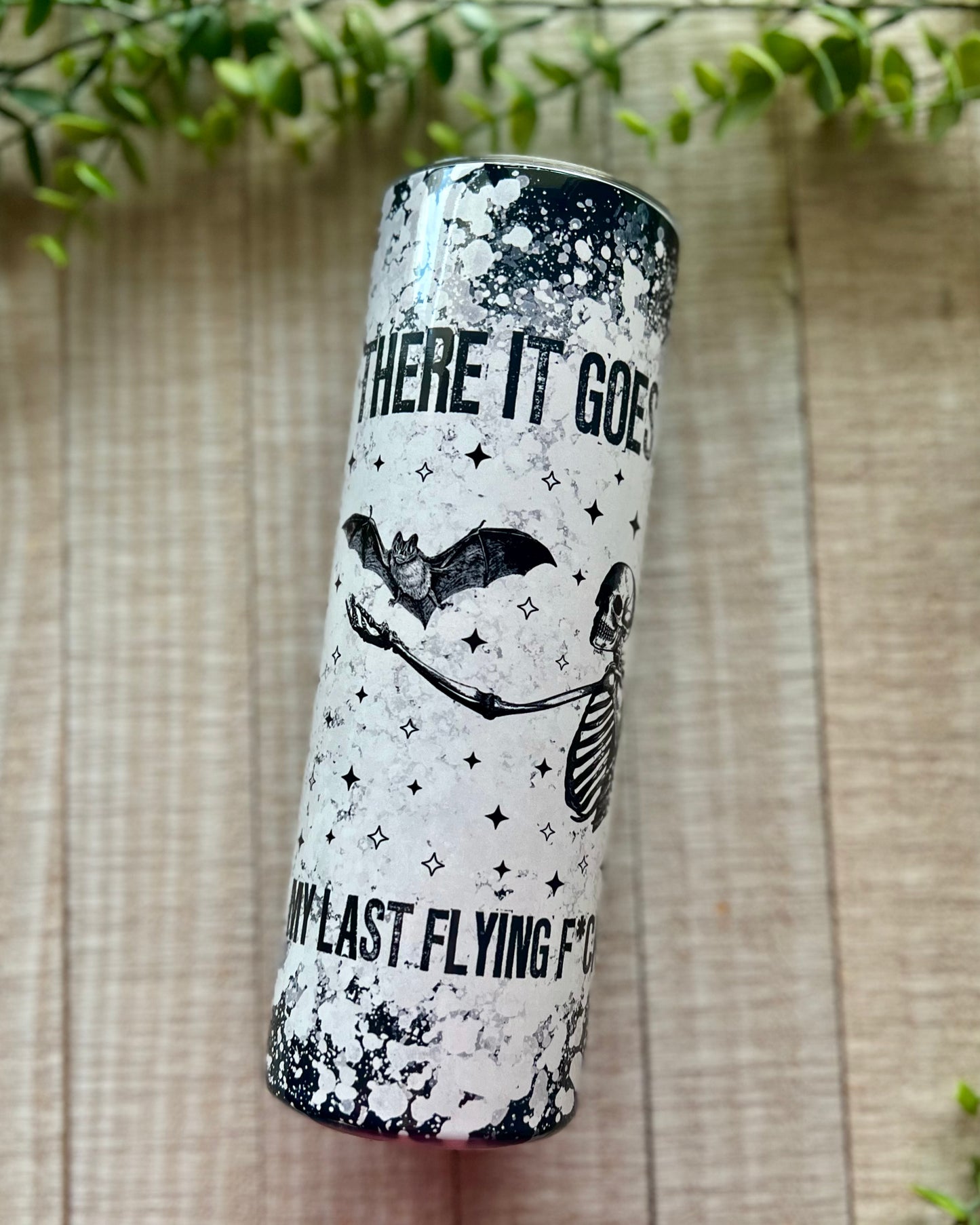 there it goes, my last flying f*ck | 20oz slim tumbler