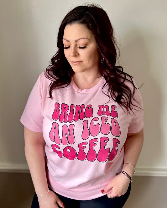 bring me an iced coffee | t-shirt