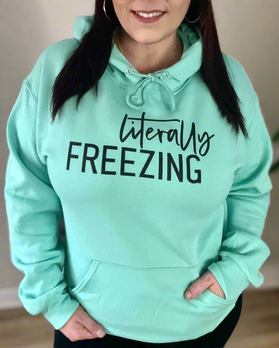 literally freezing | hooded sweatshirt