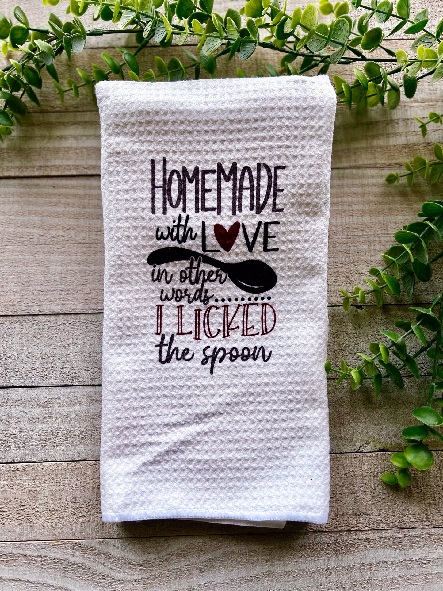 homemade with love in other words I licked the spoon | kitchen towel
