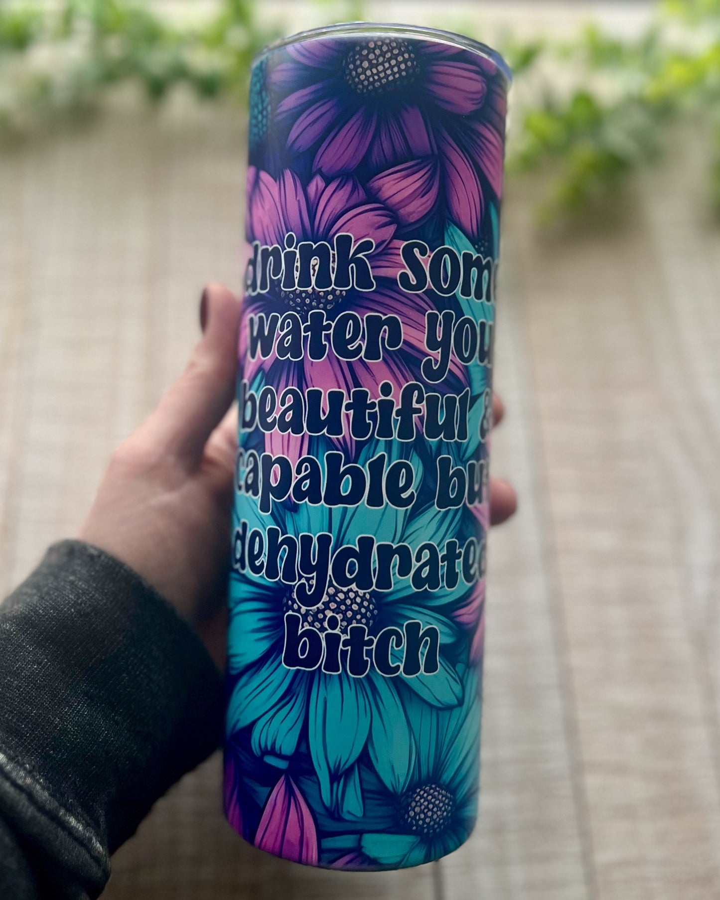 drink some water you beautiful and capable but dehydrated bitch | 20oz matte slim tumbler