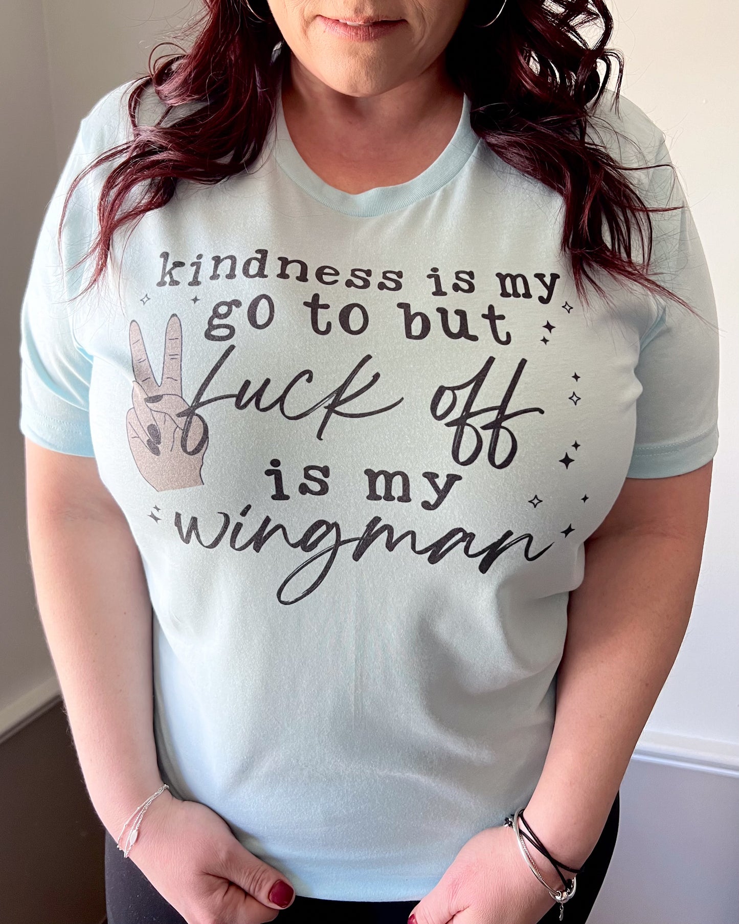 kindness is my go to but fuck off is my wingman | t-shirt
