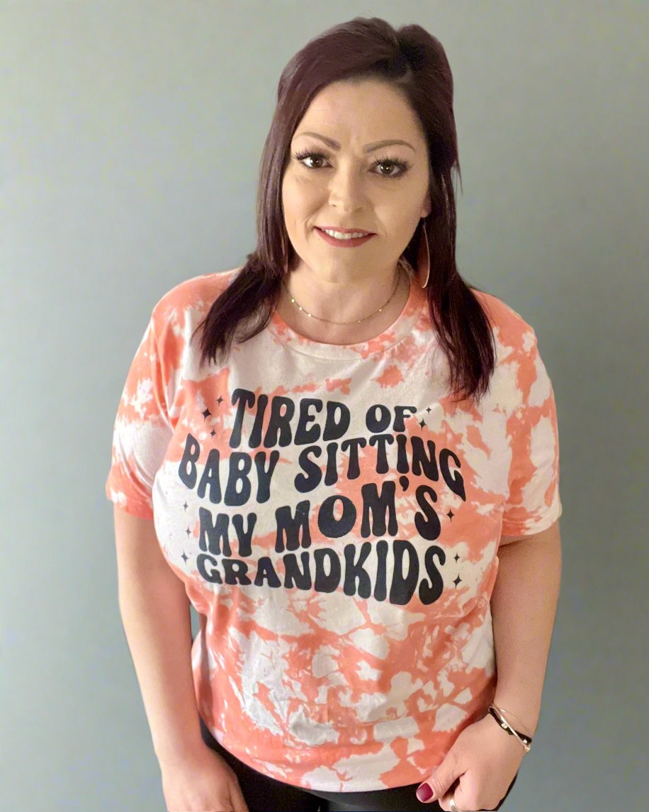 tired of babysitting my mom's grandkids | t-shirt