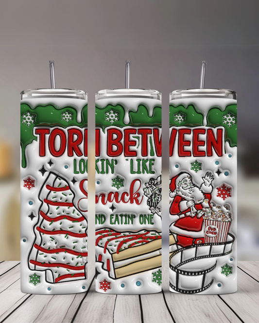 torn between lookin like a snack and eatin one | 20oz slim tumbler