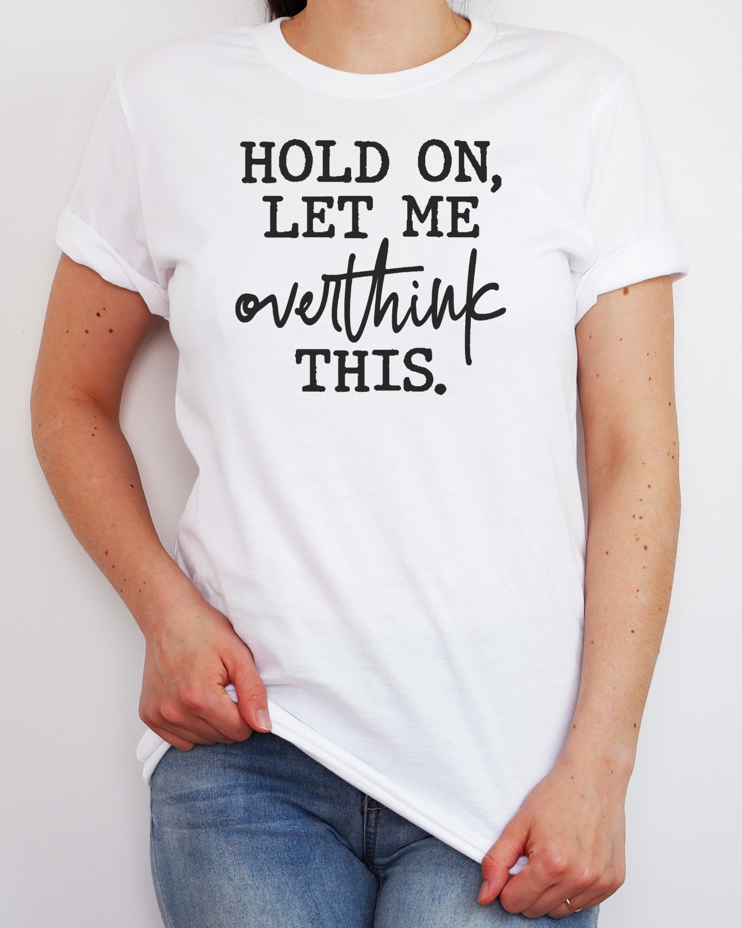 hold on let me overthink this | graphic top