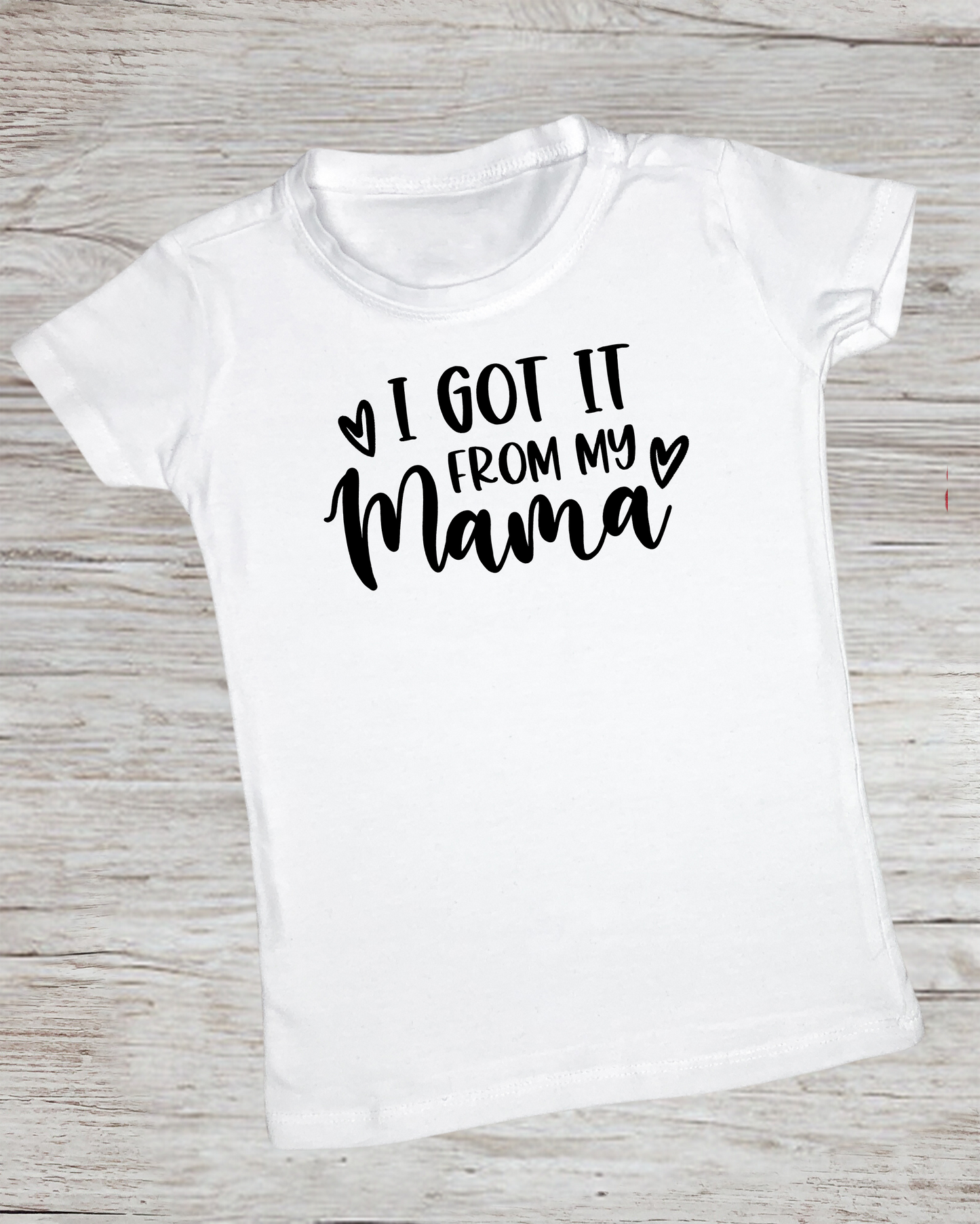 I got it from my mama | baby tshirt