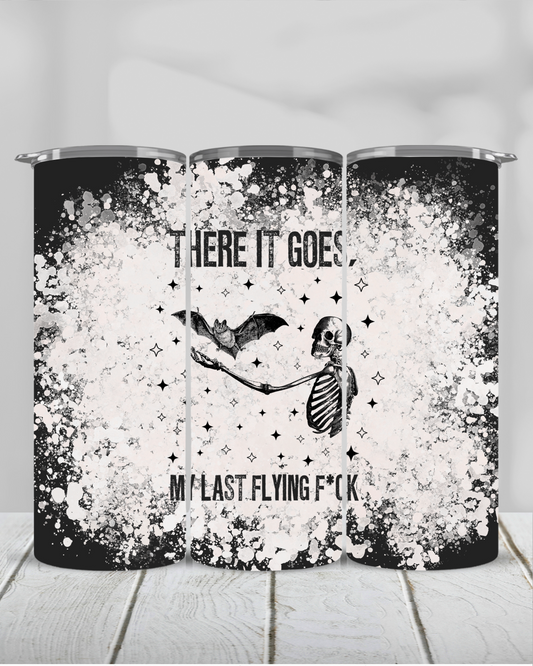 there it goes, my last flying f*ck | 20oz slim tumbler