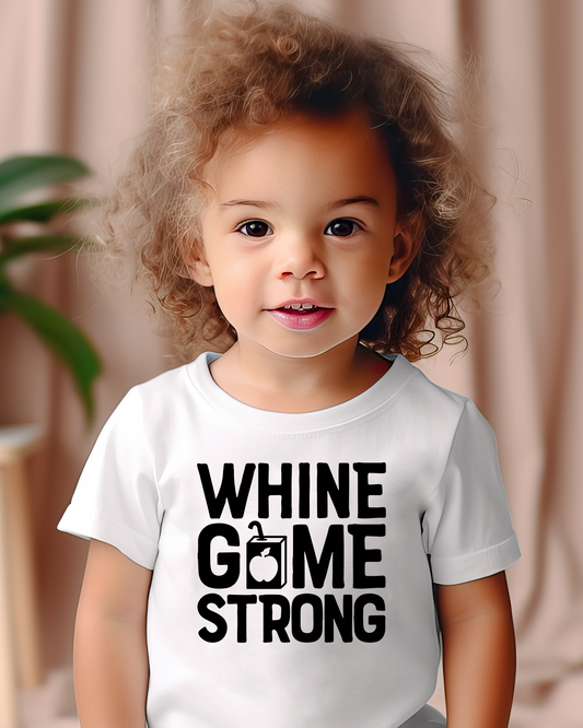 whine game strong | toddler tshirt