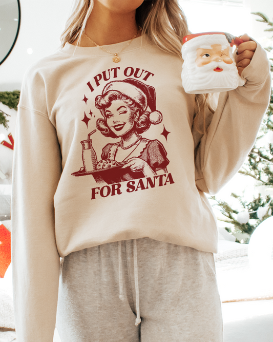 I put out for santa | sweatshirt