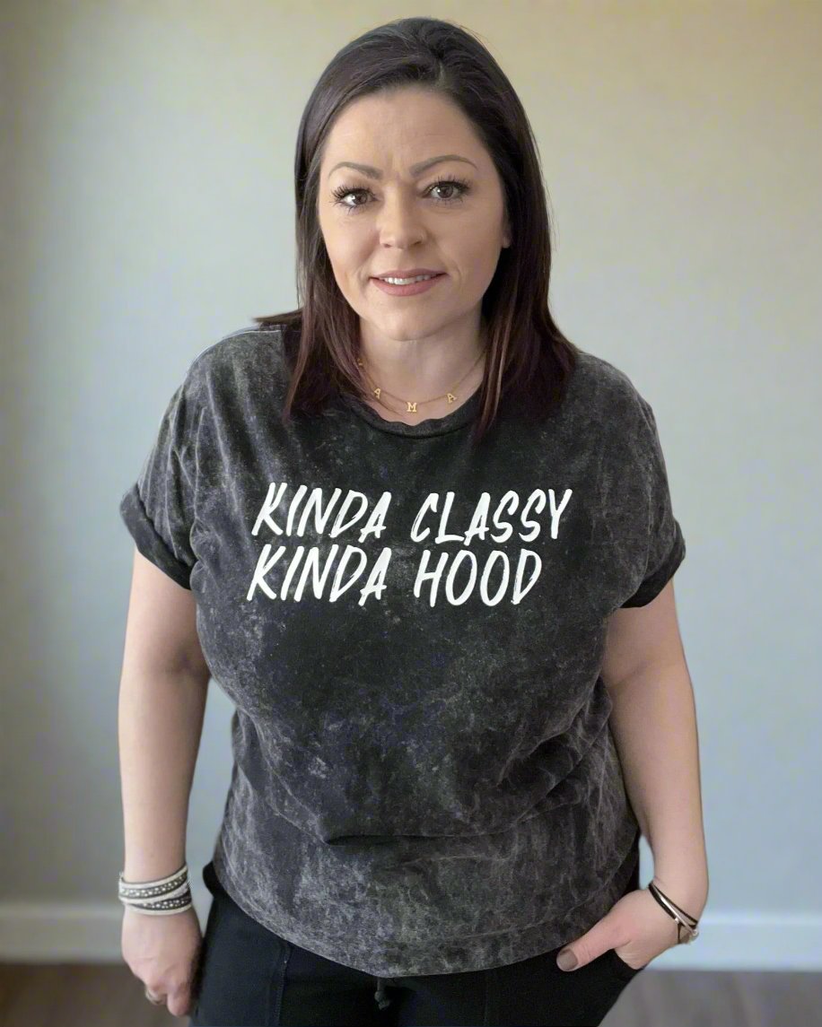Kinda Classy Kinda Hood - Women's shirts -  Rustic Cuts