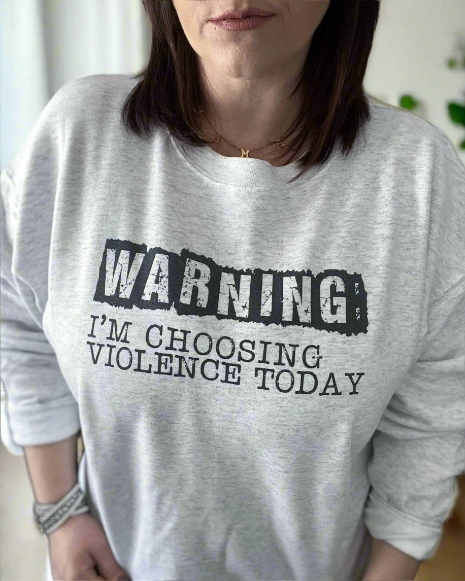 Warning: I'm Choosing Violence Today - Women's shirts - Rustic Cuts