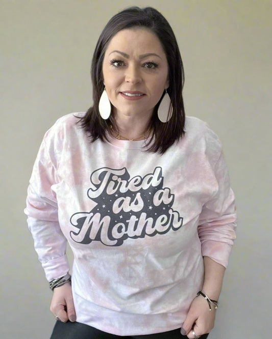Tired As A Mother - Women's shirts -  Rustic Cuts