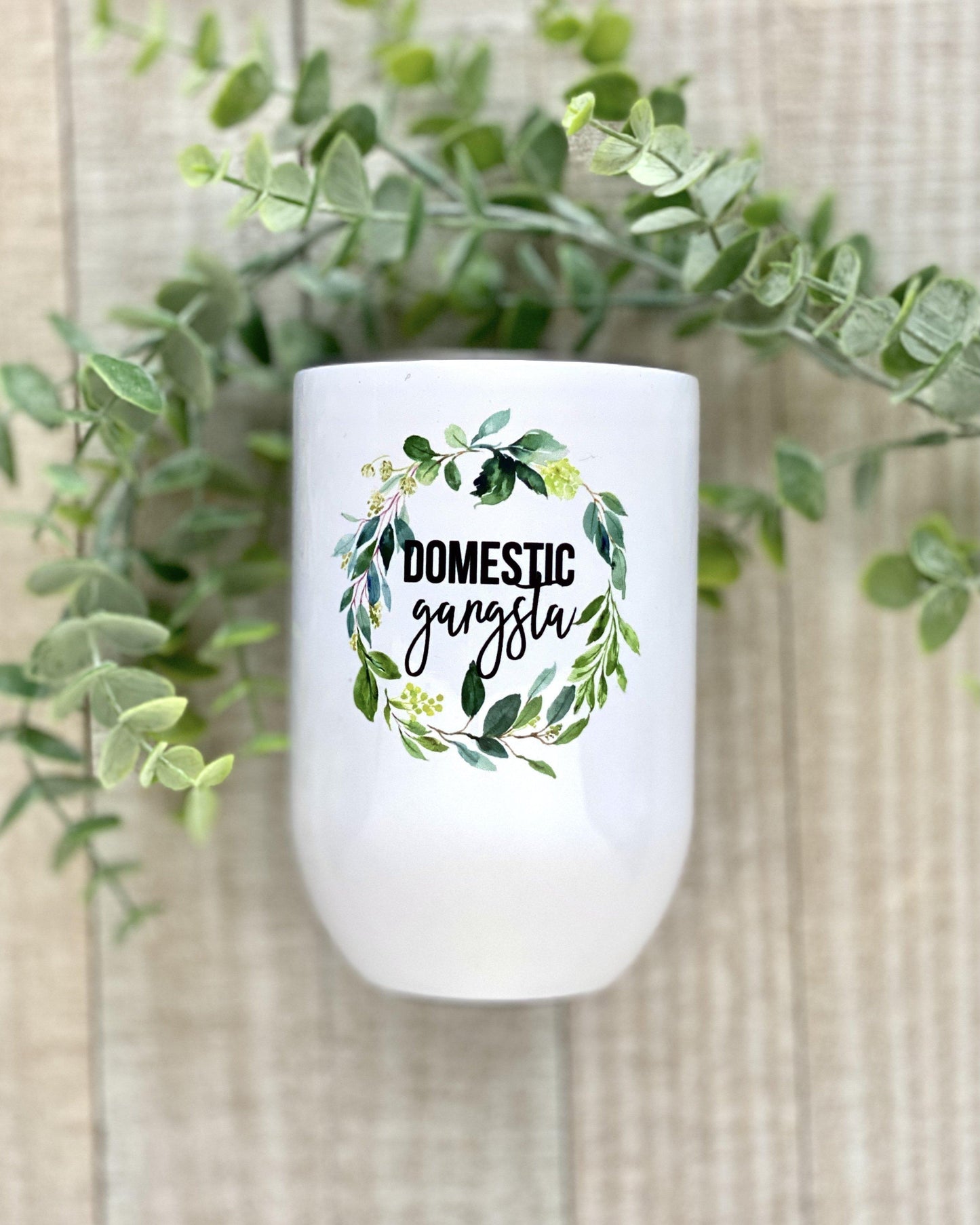Domestic Gangsta - 12oz Wine Tumbler - Stainless Steel Tumbler - Rustic Cuts