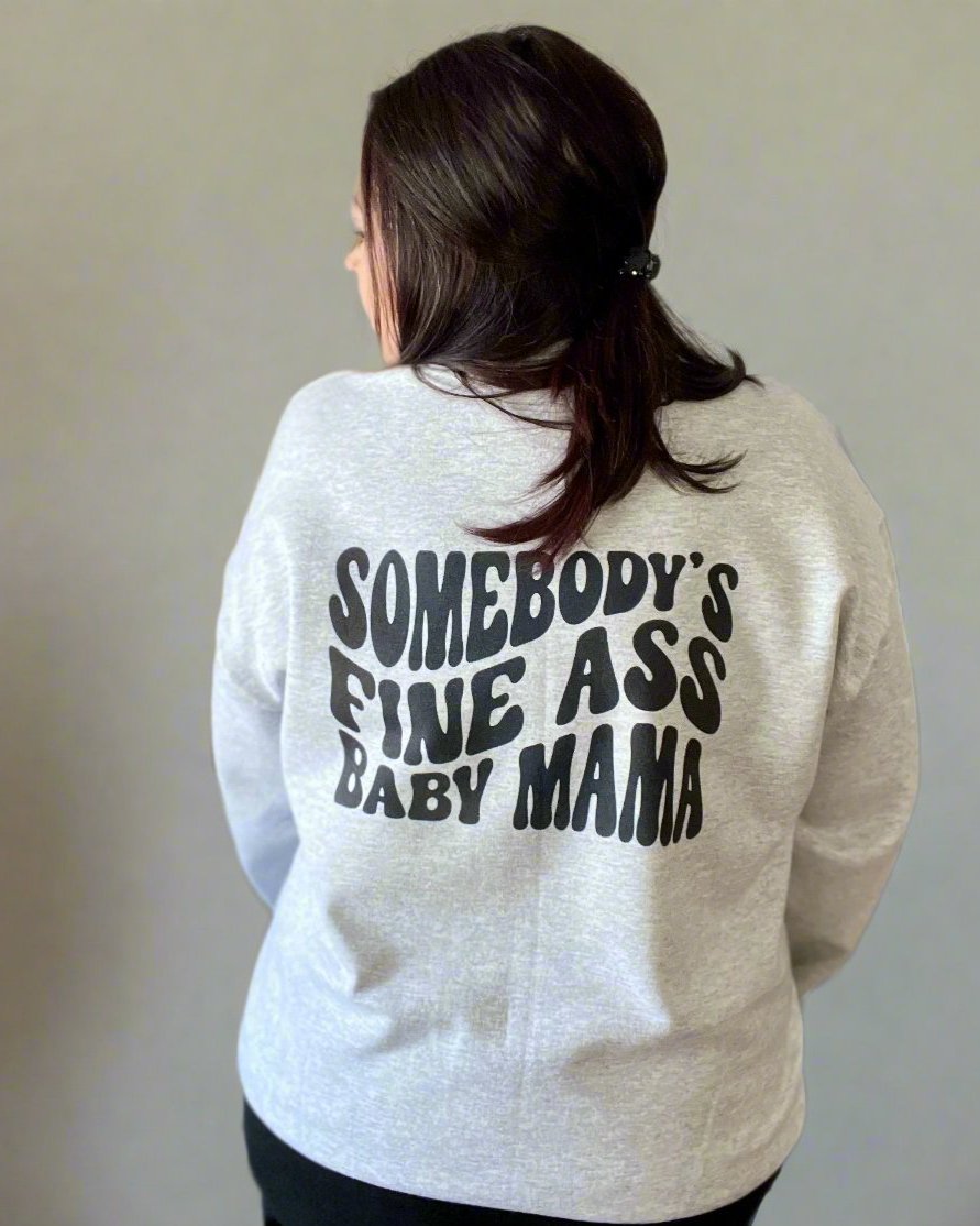 Мама задница somebody's fine ass baby mama | distressed v neck sweatshirt – Rustic Cuts Co.