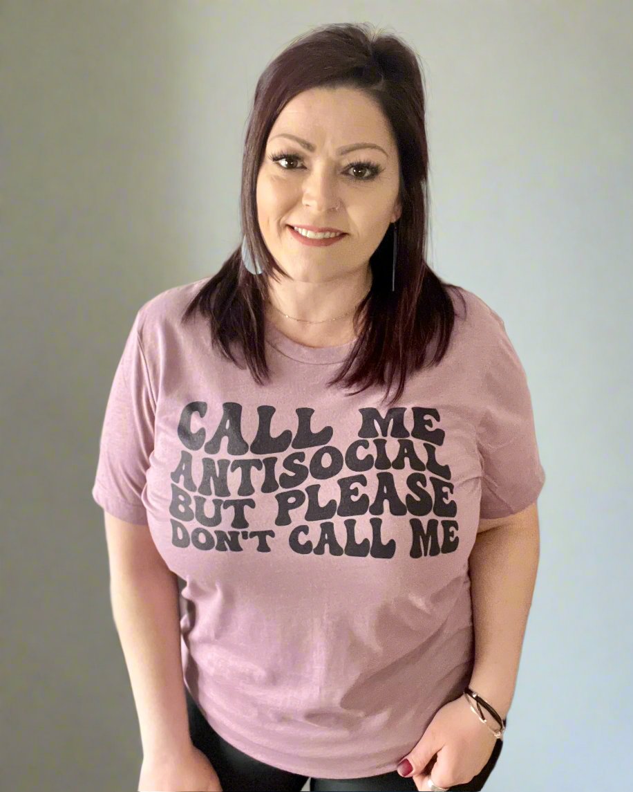 call me antisocial but please don't call me | t-shirt