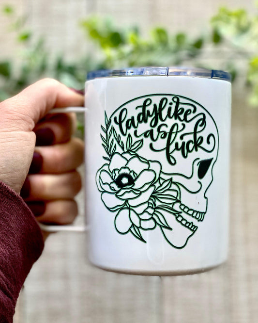 Lady Like As Fuck - 12oz Stainless Steel Mug - Stainless Steel Tumbler -  Rustic Cuts