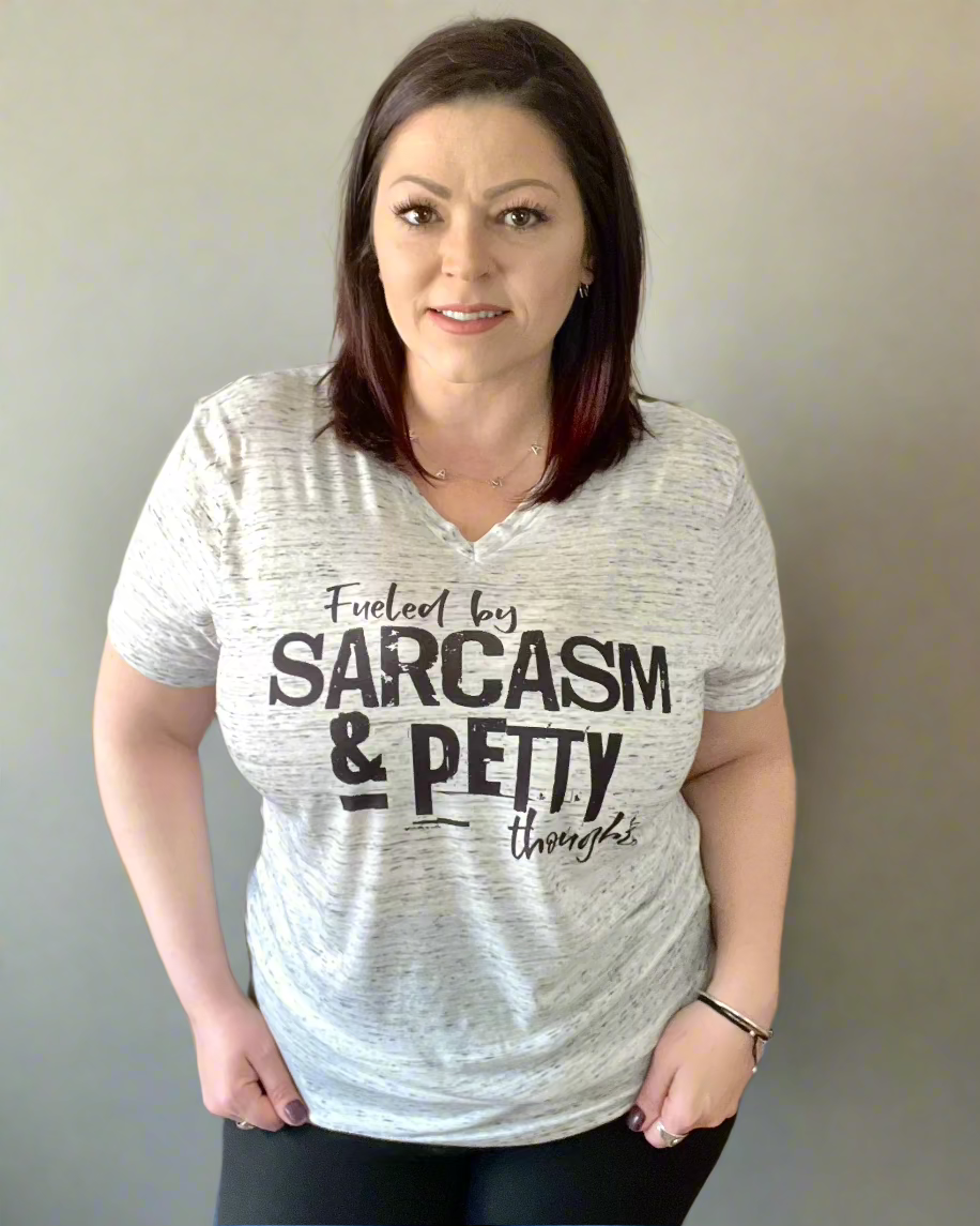 Fueled By Sarcasm & Petty Thoughts - Women's shirts - Rustic Cuts