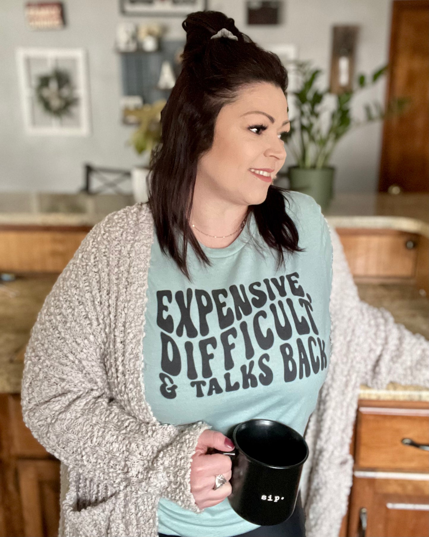 expensive, difficult & talks back | t-shirt