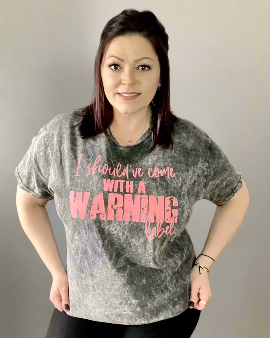 I Should've Come With A Warning Label - Women's shirts - Rustic Cuts