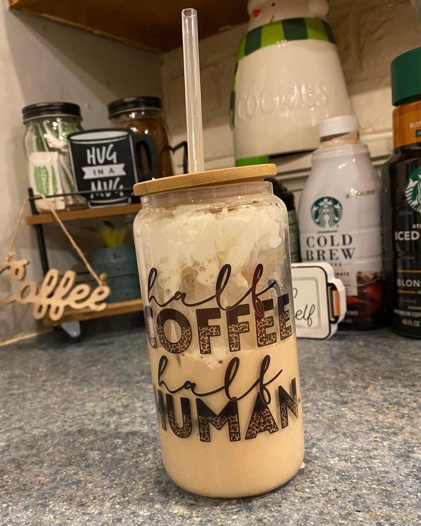 Half Coffee Half Human - 16oz Glass Can with Bamboo Lid - 16oz Glass Can with Lid - Rustic Cuts