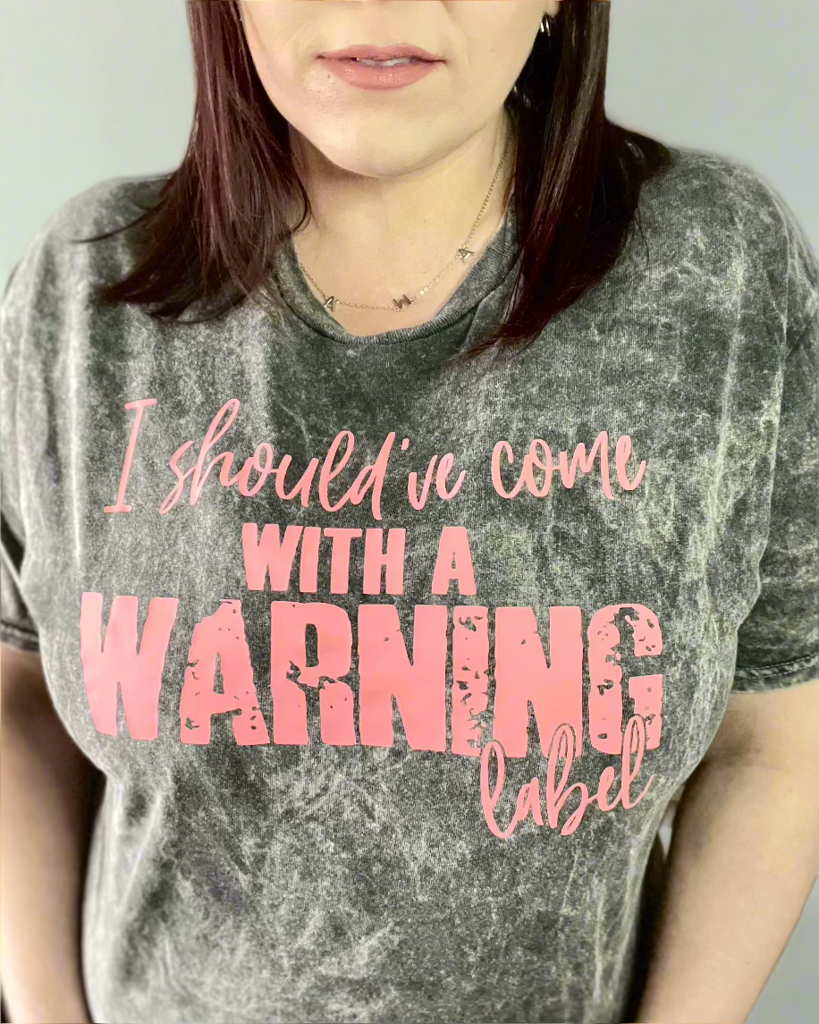 I Should've Come With A Warning Label - Women's shirts - Rustic Cuts