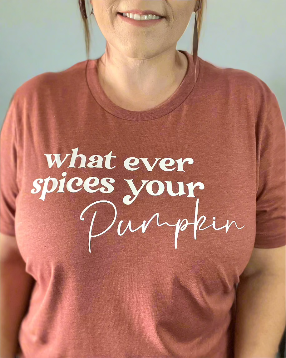 Whatever Spices Your Pumpkin - Women's shirts - Rustic Cuts