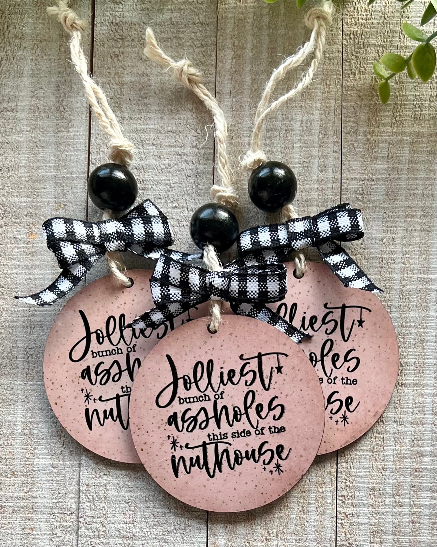 jolliest bunch of assholes this side of the nuthouse | christmas ornament