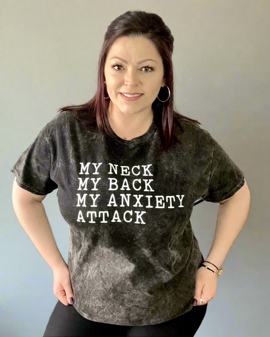 My Neck My Back My Anxiety Attack - Women's shirts -  Rustic Cuts
