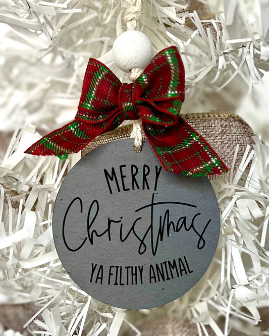 merry christmas ya filthy animal | christmas ornament