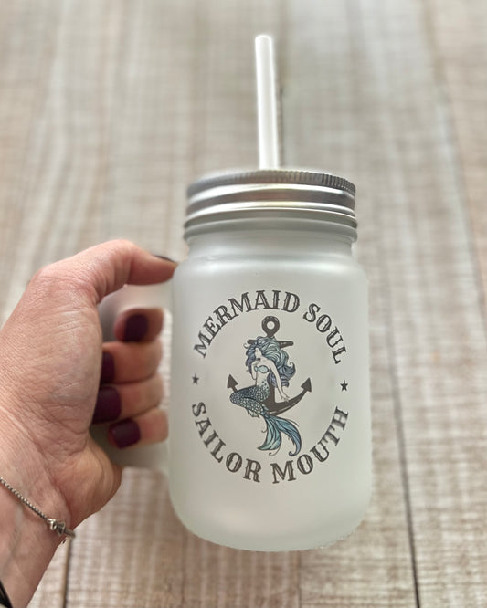 Mermaid Soul Sailor Mouth - 15oz Frosted Mason Jar - 15oz Frosted mason Jar -  Rustic Cuts