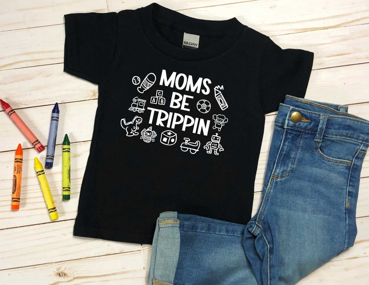 Moms Be Trippin - Toddler Shirts - Rustic Cuts