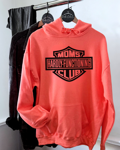 hardly functioning moms club | hooded sweatshirt