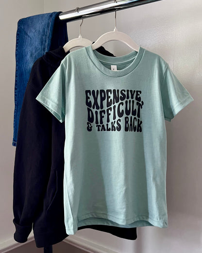 expensive difficult & talks back | kids t-shirt