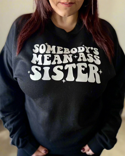 somebody's mean ass sister | graphic top