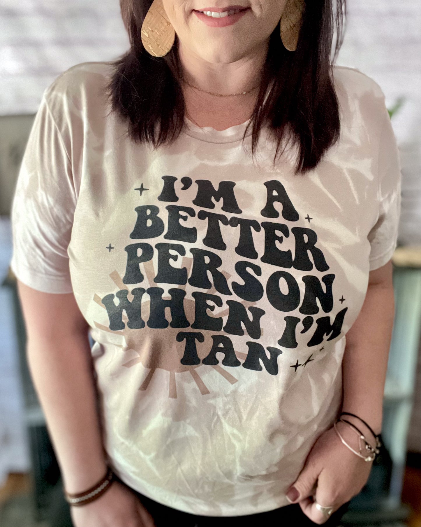 I'm A Better Person When I'm Tan | Bleached T-Shirt