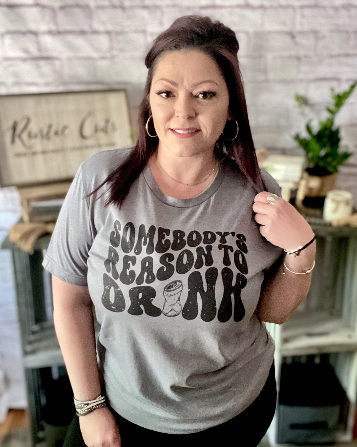 Somebody's Reason To Drink | T Shirt