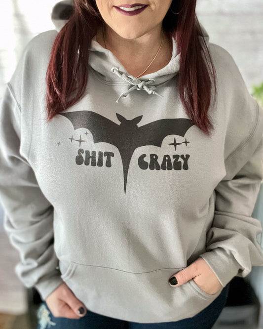 Bat Shit Crazy | Hooded Sweatshirt