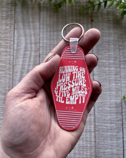 Running On Low Tire Pressure & Five Miles Til Empty | Keychain