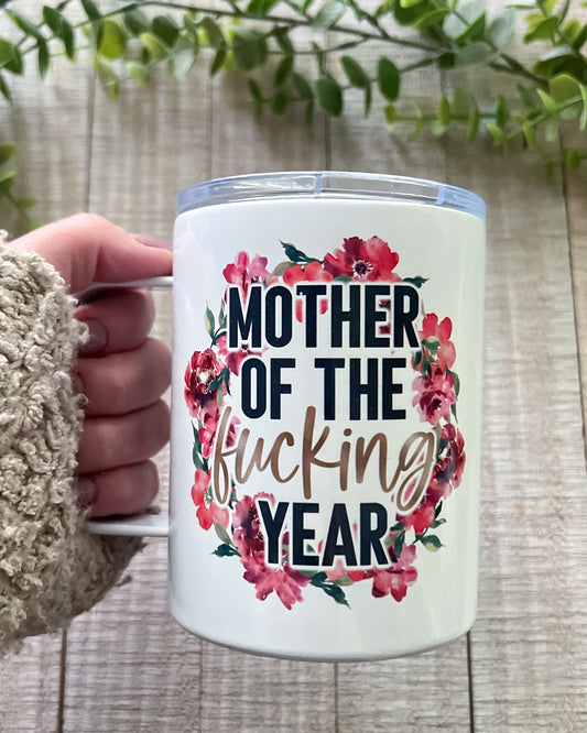 mother of the fucking year | 12oz stainless steel mug
