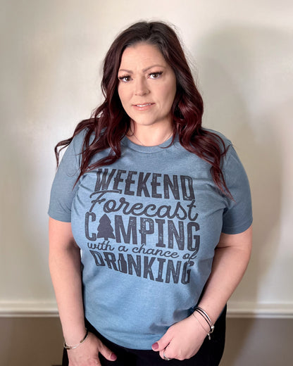weekend forecast camping with a chance of drinking | t-shirt