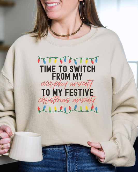 time to switch from my everyday anxiety to my festive christmas anxiety | graphic sweatshirt