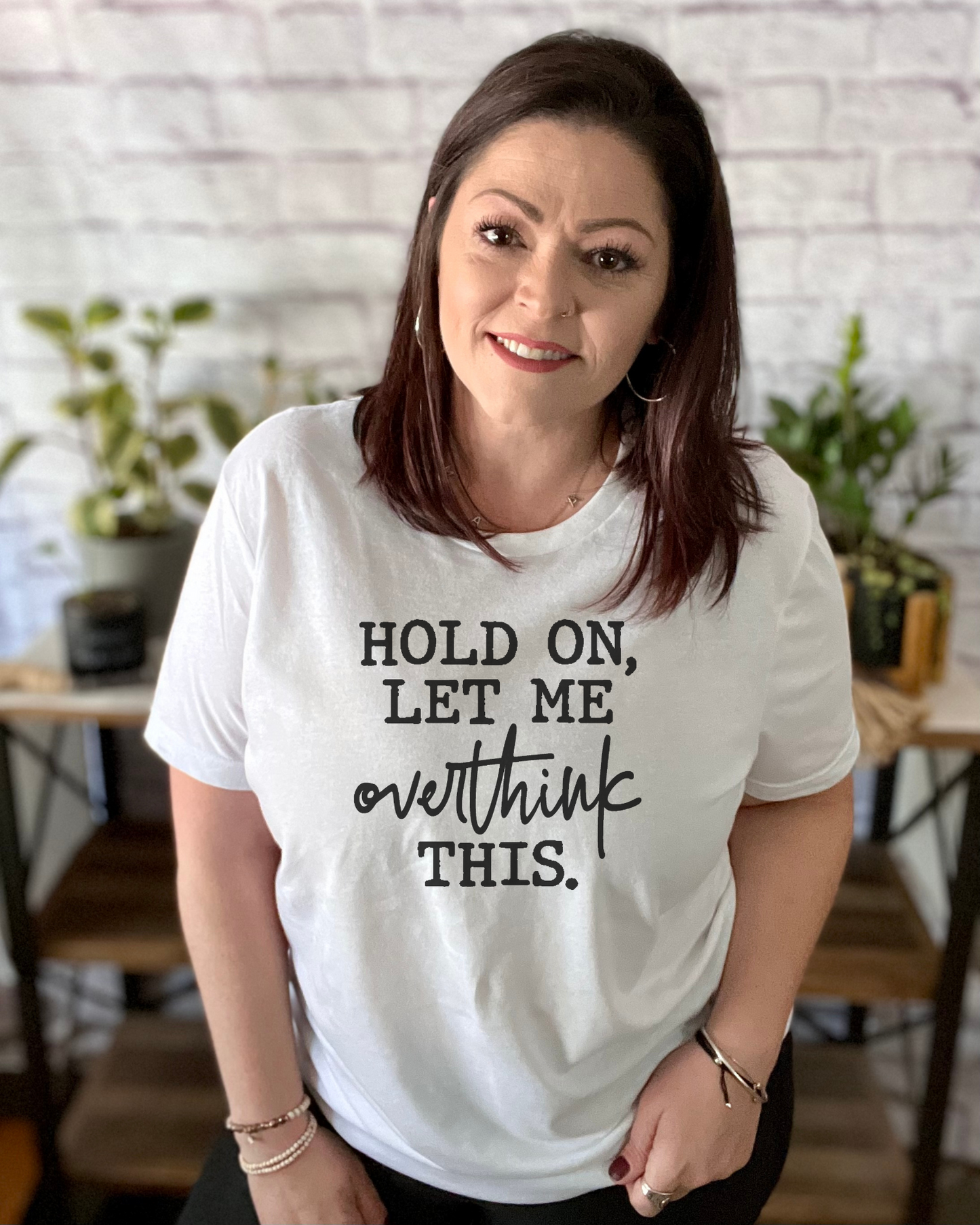 Hold On Let Me Overthink This | Graphic Top