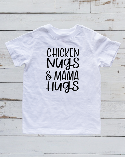 chicken nugs and mama hugs | kids tshirt