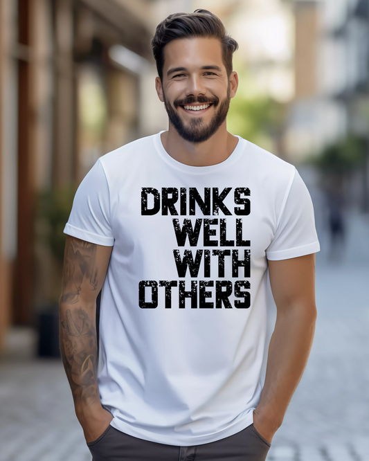 drinks well with others | men's tshirt