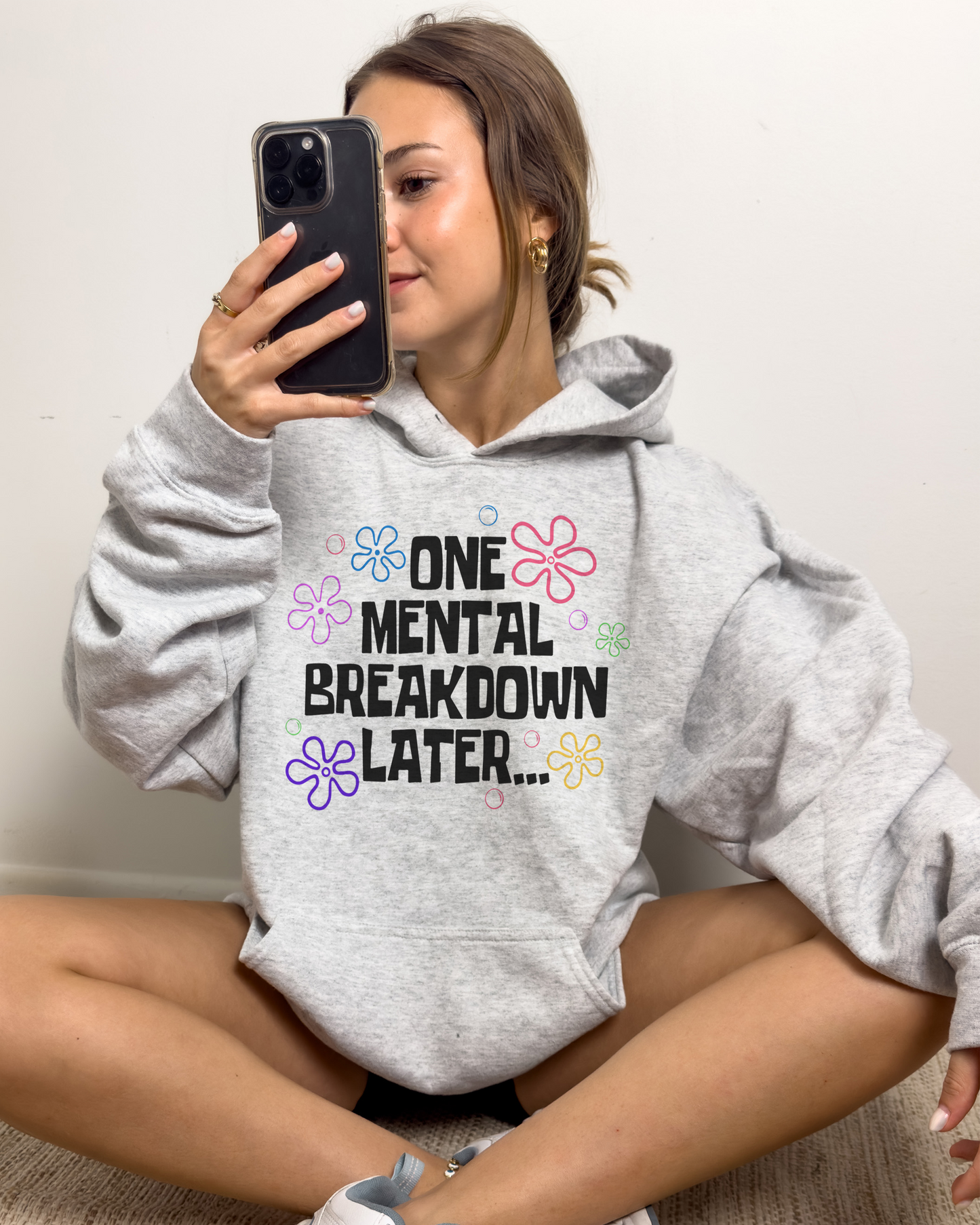 one mental breakdown later | sweatshirt