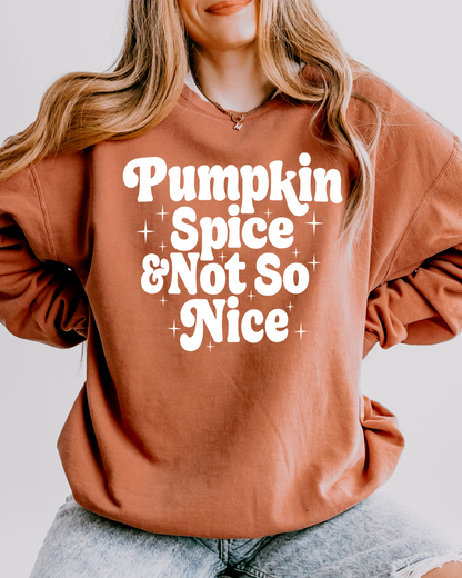 pumpkin spice not so nice | sweatshirt