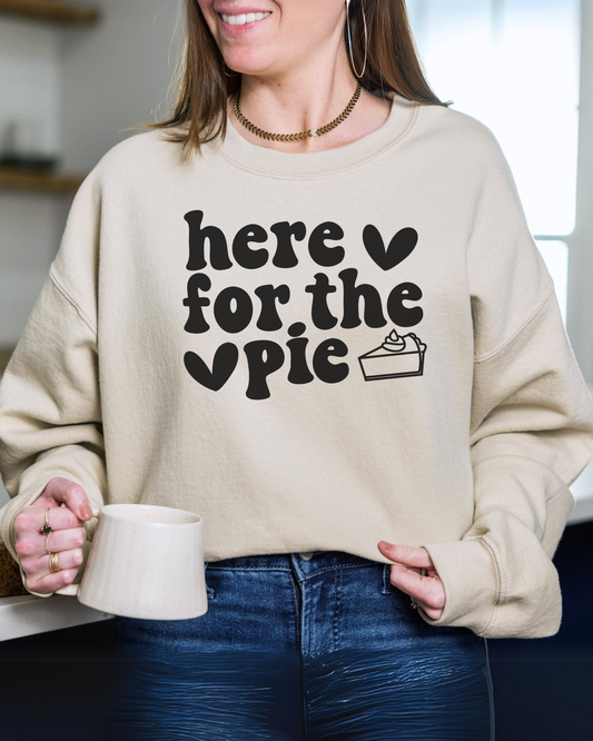 here for the pie | adult sweatshirt