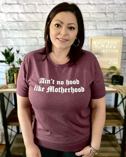 Ain't No Hood Like Motherhood - Women's shirts -  Rustic Cuts