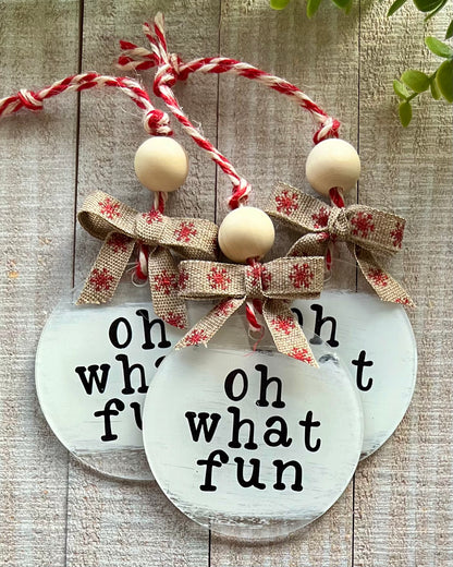 Oh What Fun | Christmas Ornament
